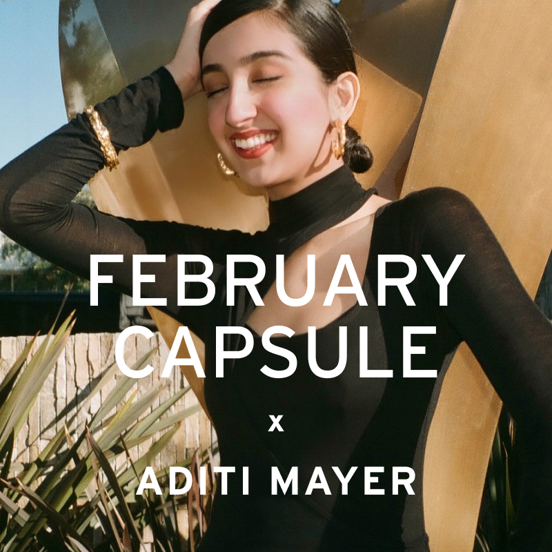 Sustainable Styling With Aditi Mayer | February Capsule Spotlight