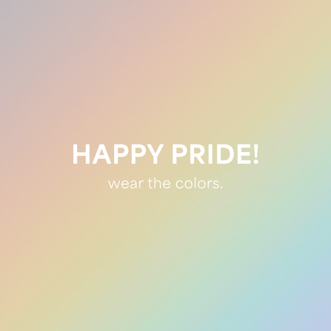 HAPPY PRIDE · Live Life In Color